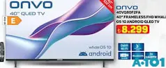 ONVO 40VQ80F2FA 40 İNÇ FRAMELESS FHD WHALE OS 10 ANDROID QLED TV AKILLI TELEVİZYON fiyat ve kampanya bilgisi